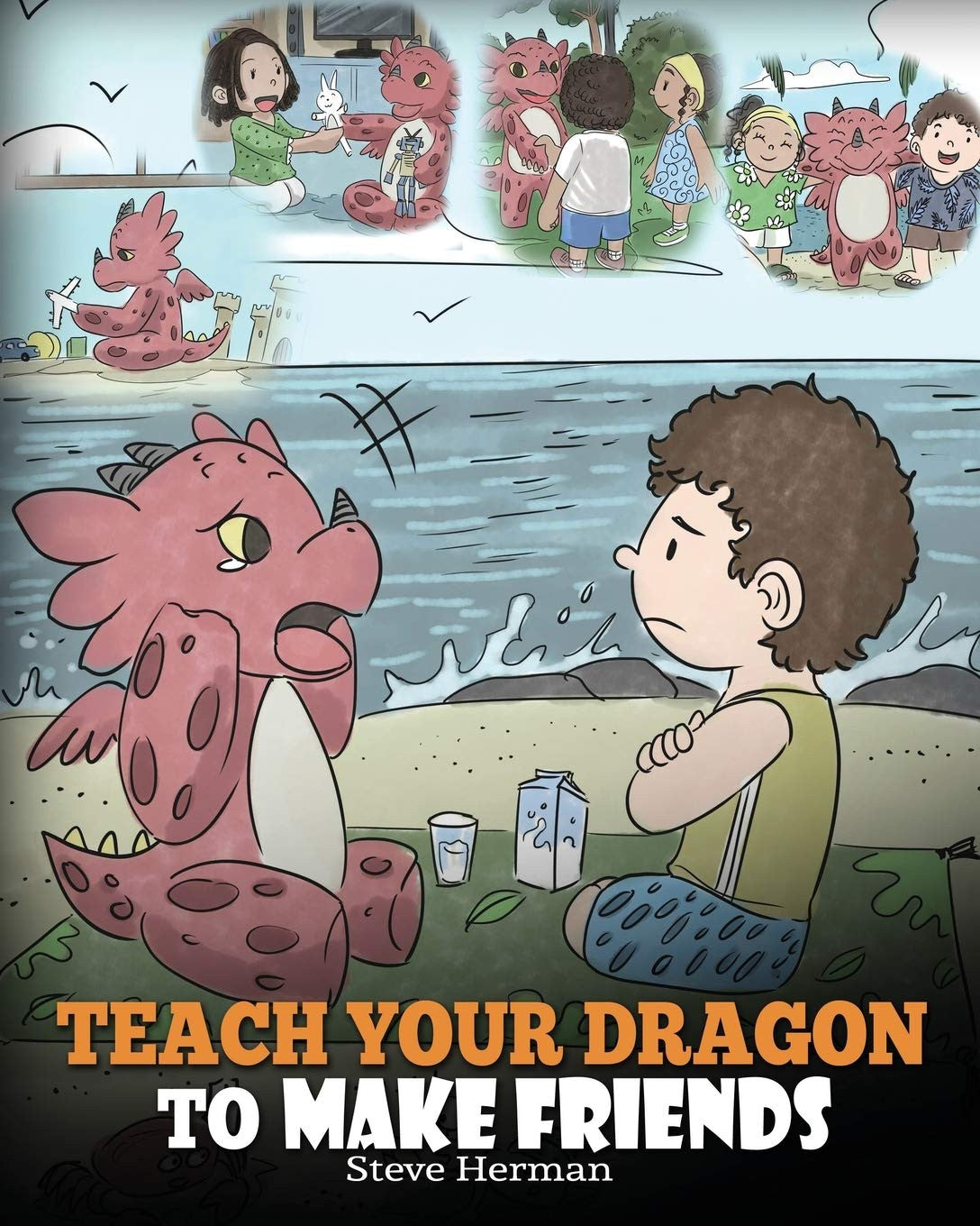 Teach Your Dragon to Make Friends: a Dragon Book to Teach Kids How to Make New F