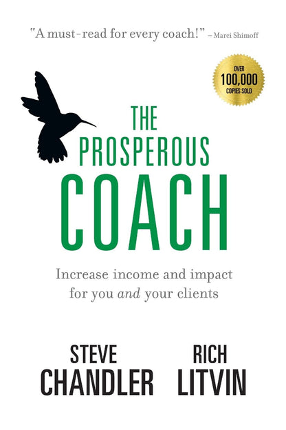 The Prosperous Coach: Increase Income and Impact for You and Your Clients (The P