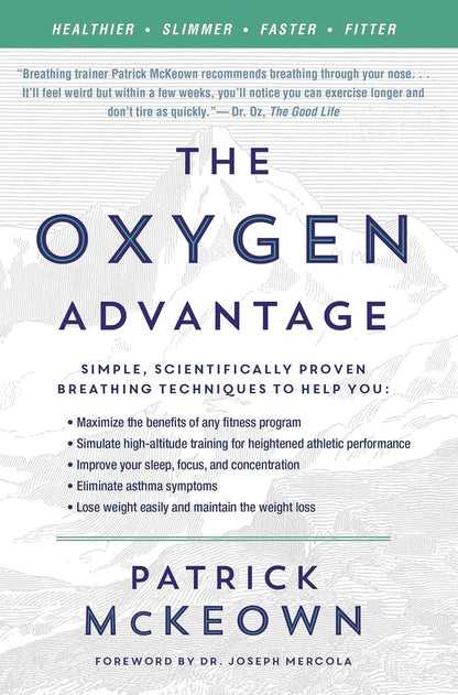 The Oxygen Advantage: Simple, Scientifically Proven Breathing Techniques to Help