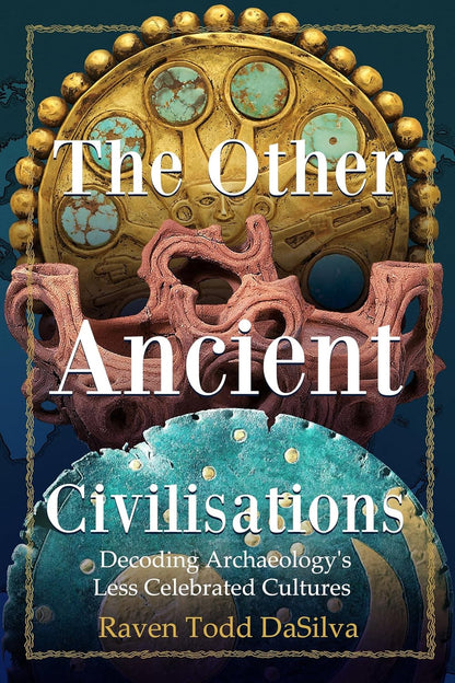 The Other Ancient Civilisations: Decoding Archaeology’S Less Celebrated Cultures