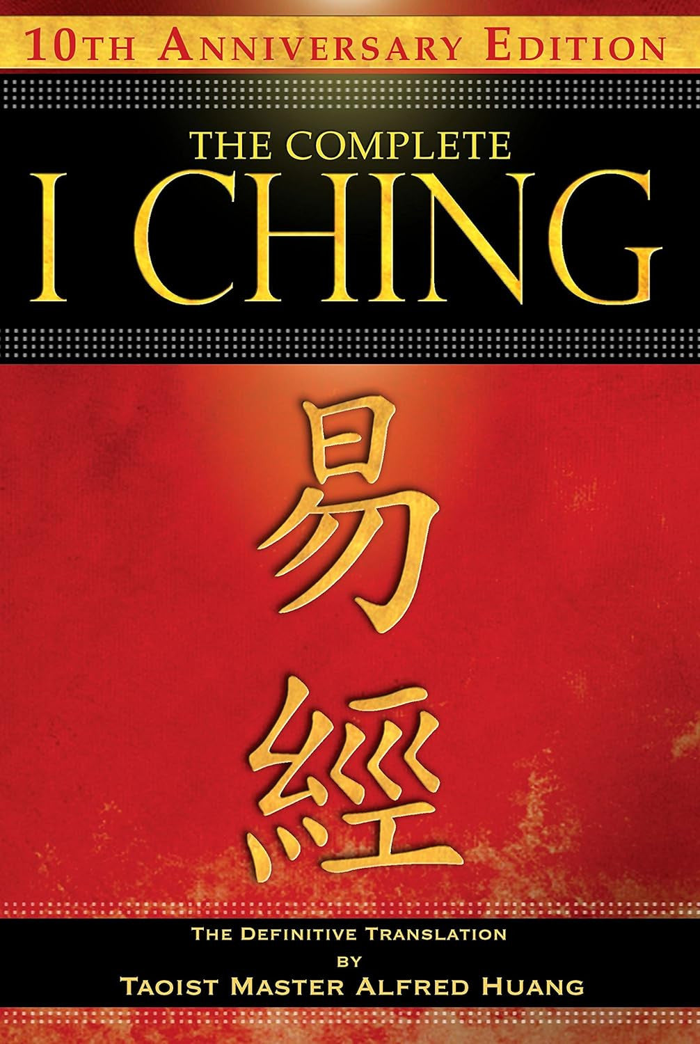 The Complete I Ching ― 10Th Anniversary Edition: the Definitive Translation by T