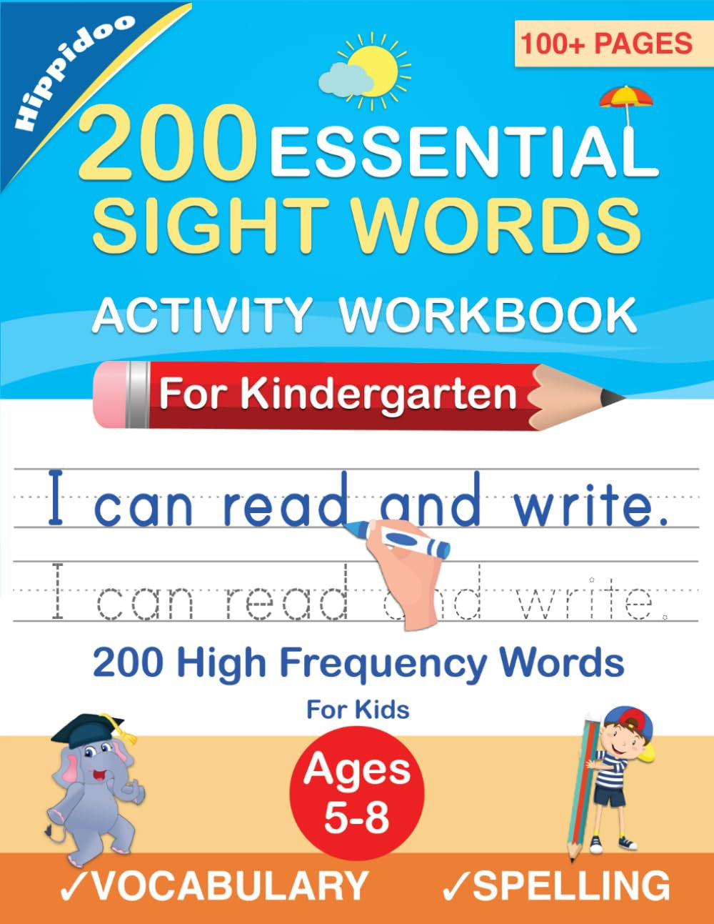 200 Essential Sight Words for Kids Learning to Write and Read: Activity Workbook