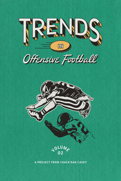 Trends in Offensive Football: Volume 2