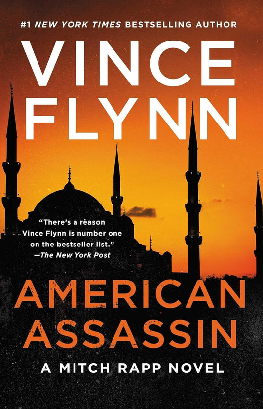 American Assassin: a Thriller (Mitch Rapp Novel, A)