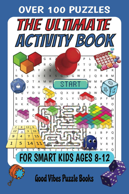 The Ultimate Activity Book for Smart Kids Ages 8-12: 101 Fun-Filled Puzzles of M