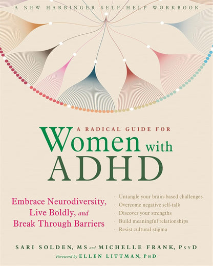 A Radical Guide for Women with ADHD: Embrace Neurodiversity, Live Boldly, and Br