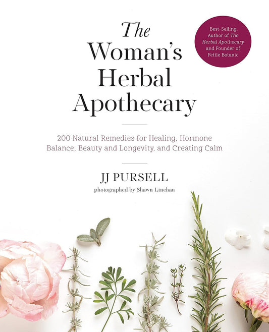 The Woman'S Herbal Apothecary: 200 Natural Remedies for Healing, Hormone Balance