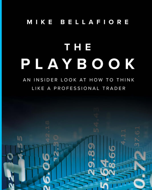 The Playbook: an inside Look at How to Think like a Professional Trader