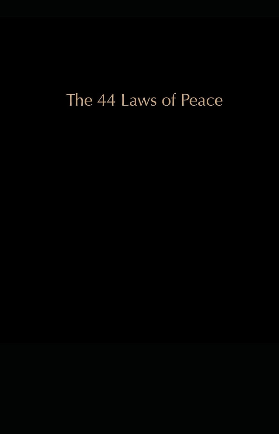 The 44 Laws of Peace (The Laws of Peace)