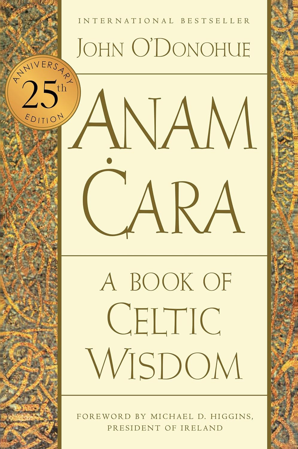 Anam Cara [Twenty-Fifth Anniversary Edition]: a Book of Celtic Wisdom