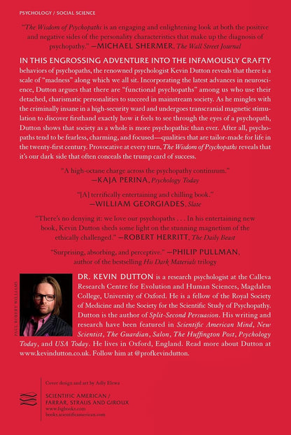 The Wisdom of Psychopaths: What Saints, Spies, and Serial Killers Can Teach Us a