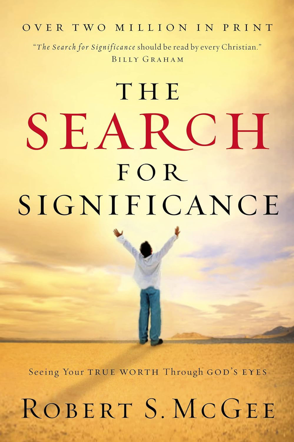 The Search for Significance: Seeing Your True Worth through God'S Eyes