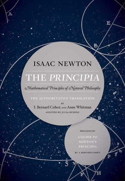The Principia: the Authoritative Translation and Guide: Mathematical Principles
