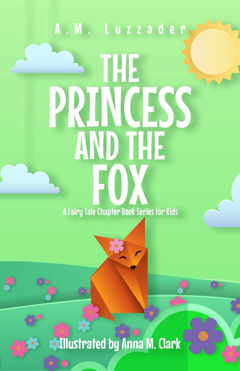 The Princess and the Fox: a Fairy Tale Chapter Book Series for Kids