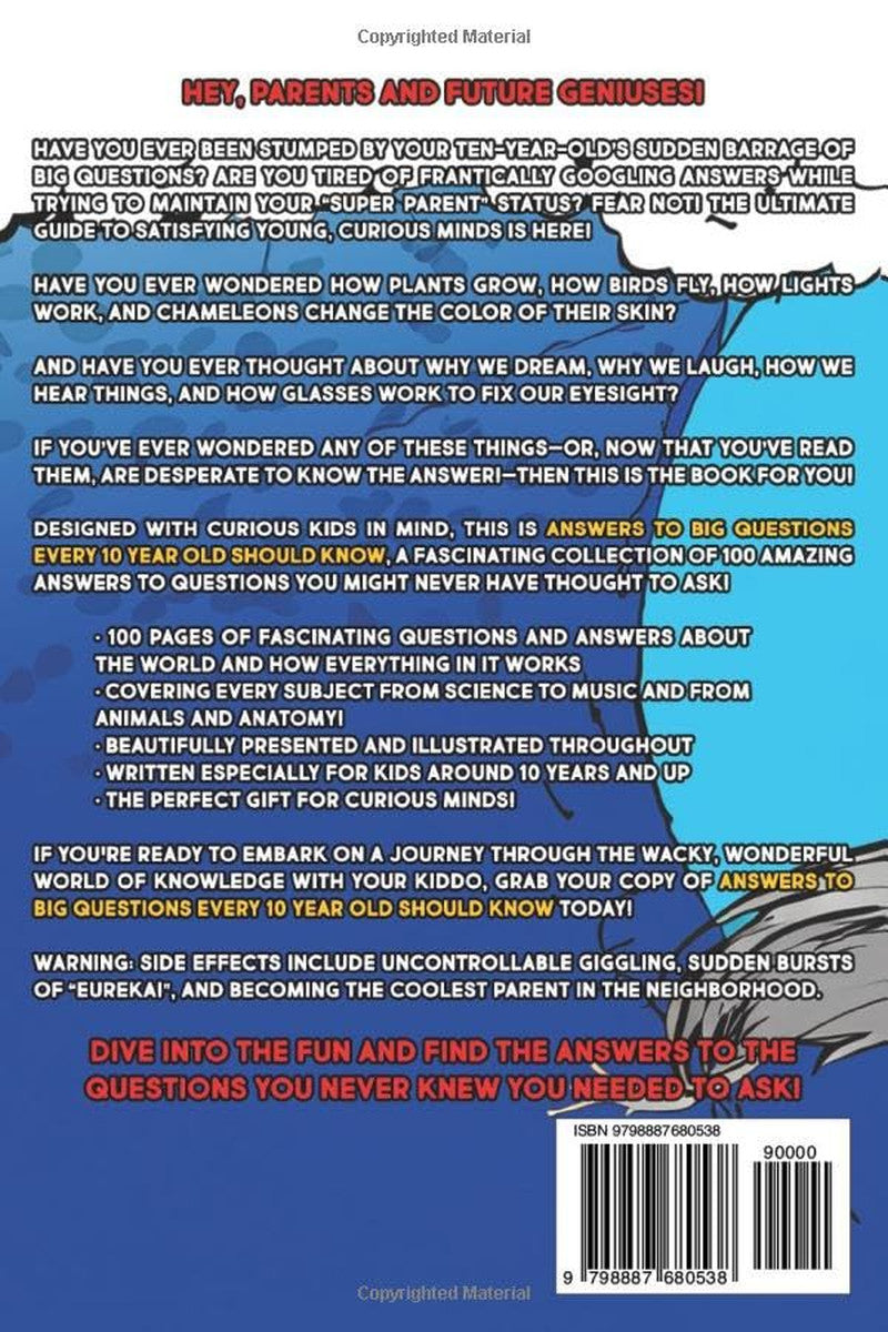 Answers to Big Questions Every 10 Year Old Should Know: Mind-Bending Facts and G
