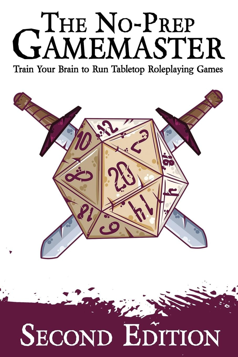 The No-Prep Gamemaster: Train Your Brain to Run Tabletop Roleplaying Games