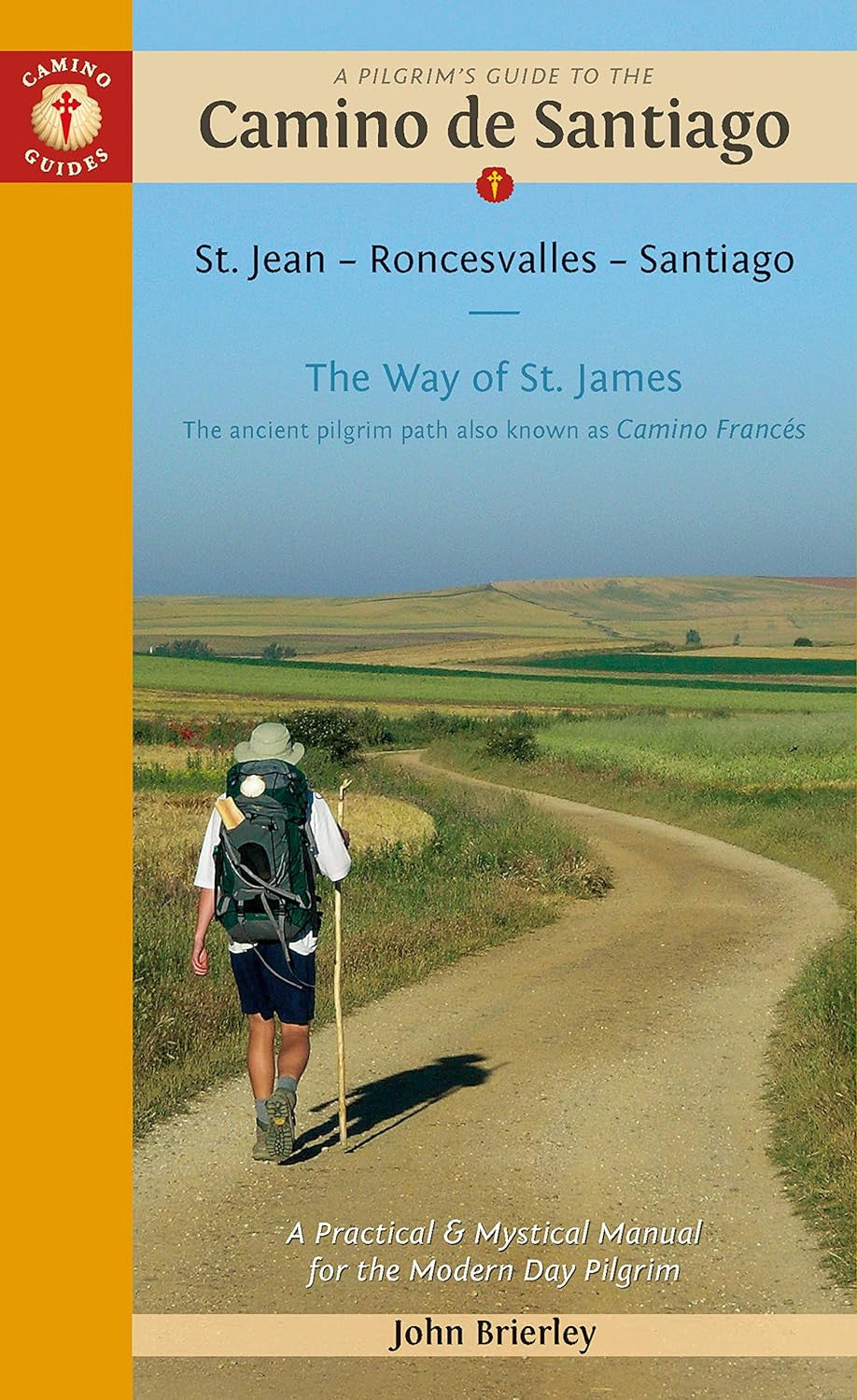 A Pilgrim'S Guide to the Camino De Santiago (Camino Francés): St. Jean Pied De P