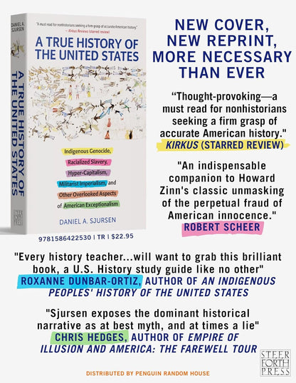 A True History of the United States: Indigenous Genocide, Racialized Slavery, Hy