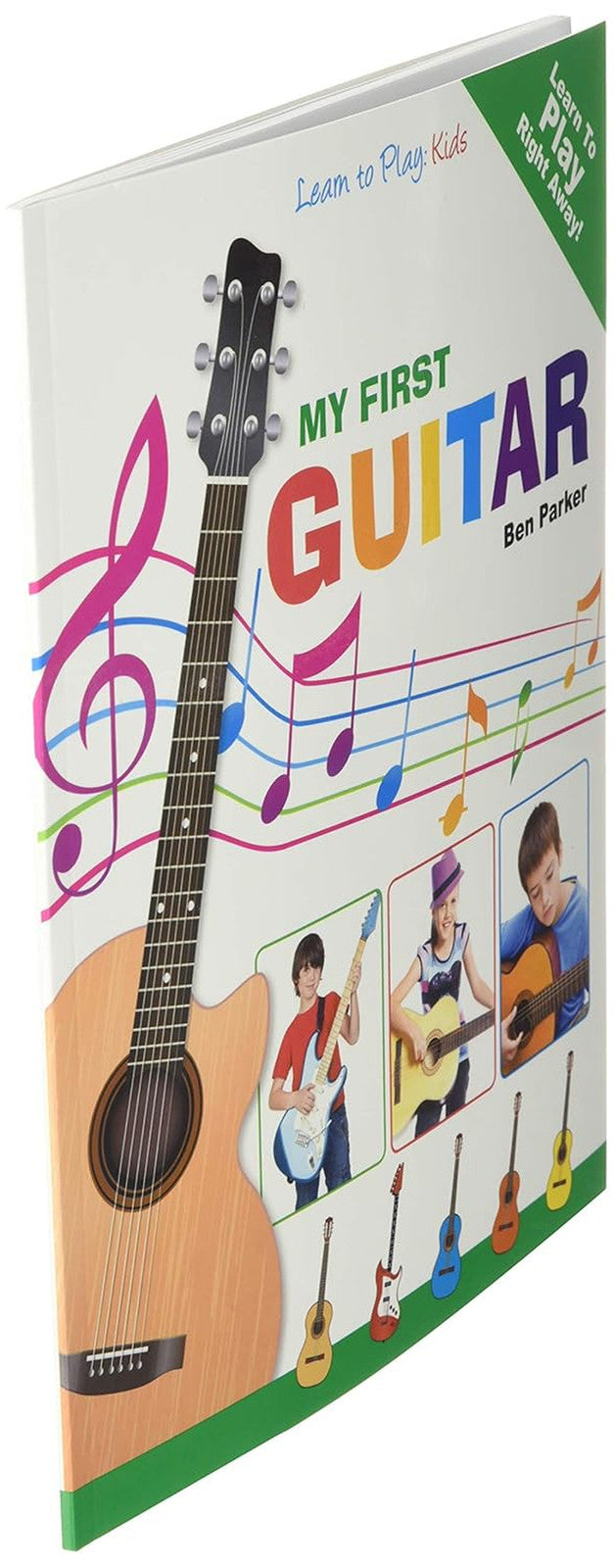 My First Guitar: Learn to Play: Kids