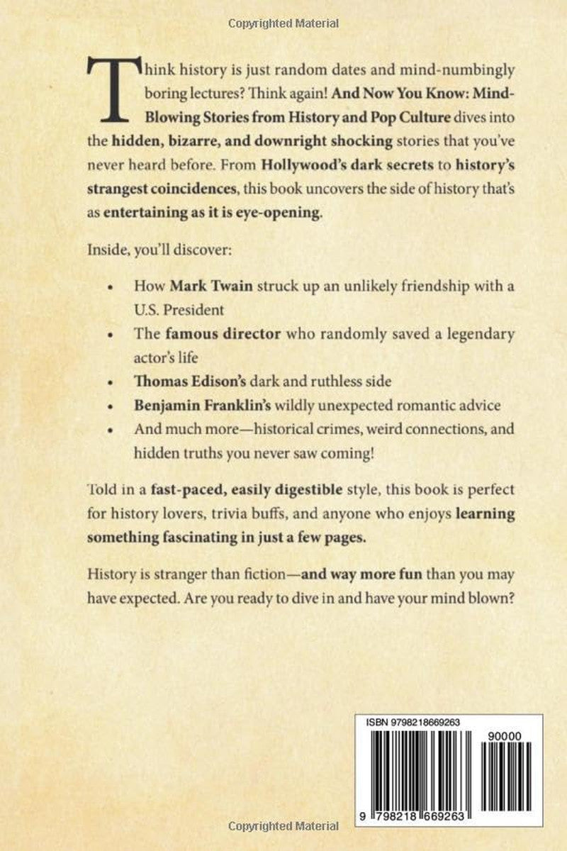 And Now You Know: Mind-Blowing Stories from History and Pop Culture