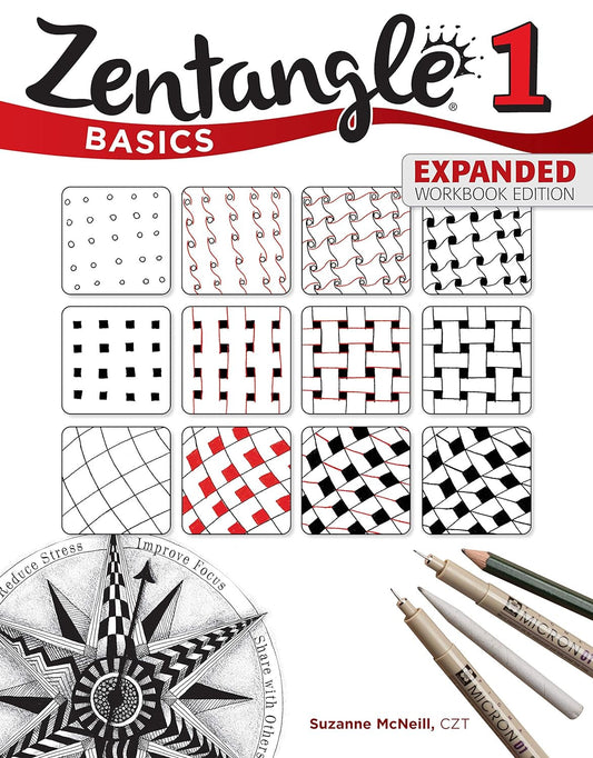 Zentangle Basics, Expanded Workbook Edition: a Creative Art Form Where All You N