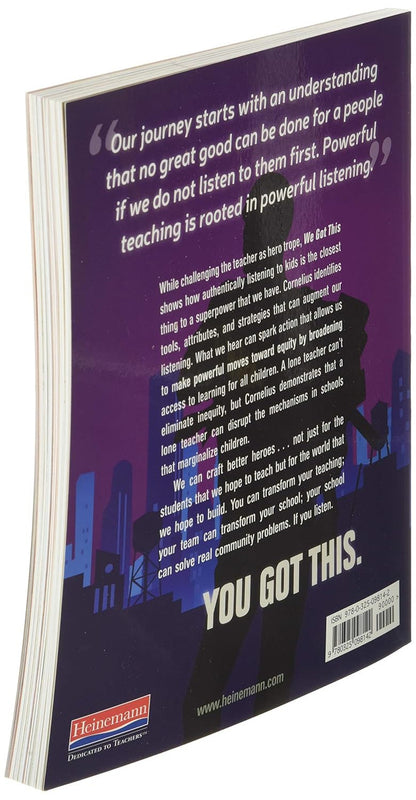 We Got This.: Equity, Access, and the Quest to Be Who Our Students Need Us to Be