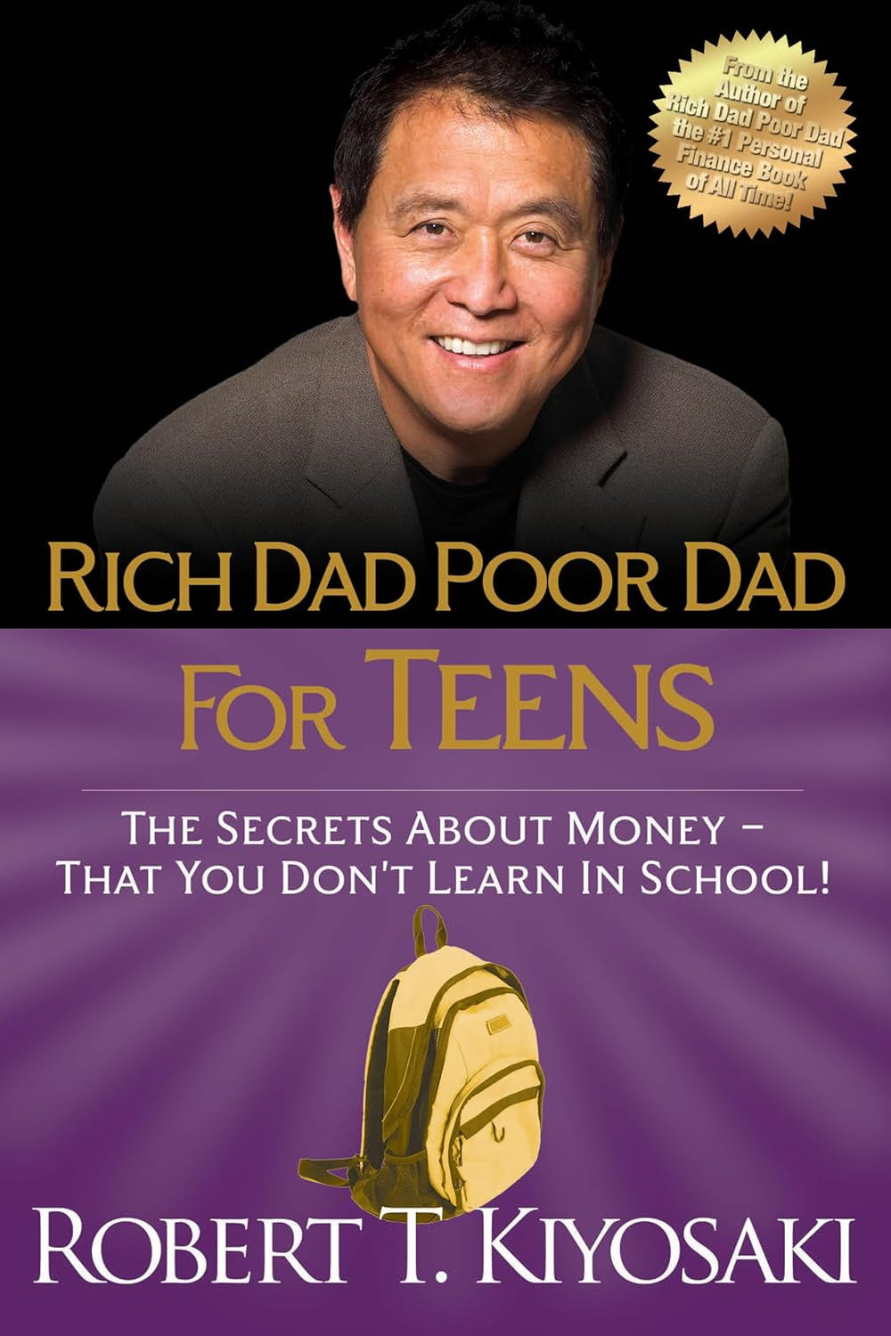 Rich Dad Poor Dad for Teens: the Secrets about Money--That You Don'T Learn in Sc