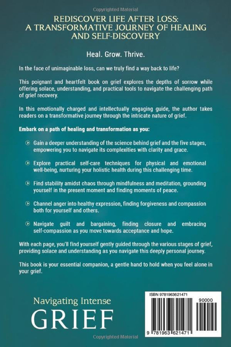 Navigating Intense Grief - How to Recover from a Devastating Loss: a Trusted Com