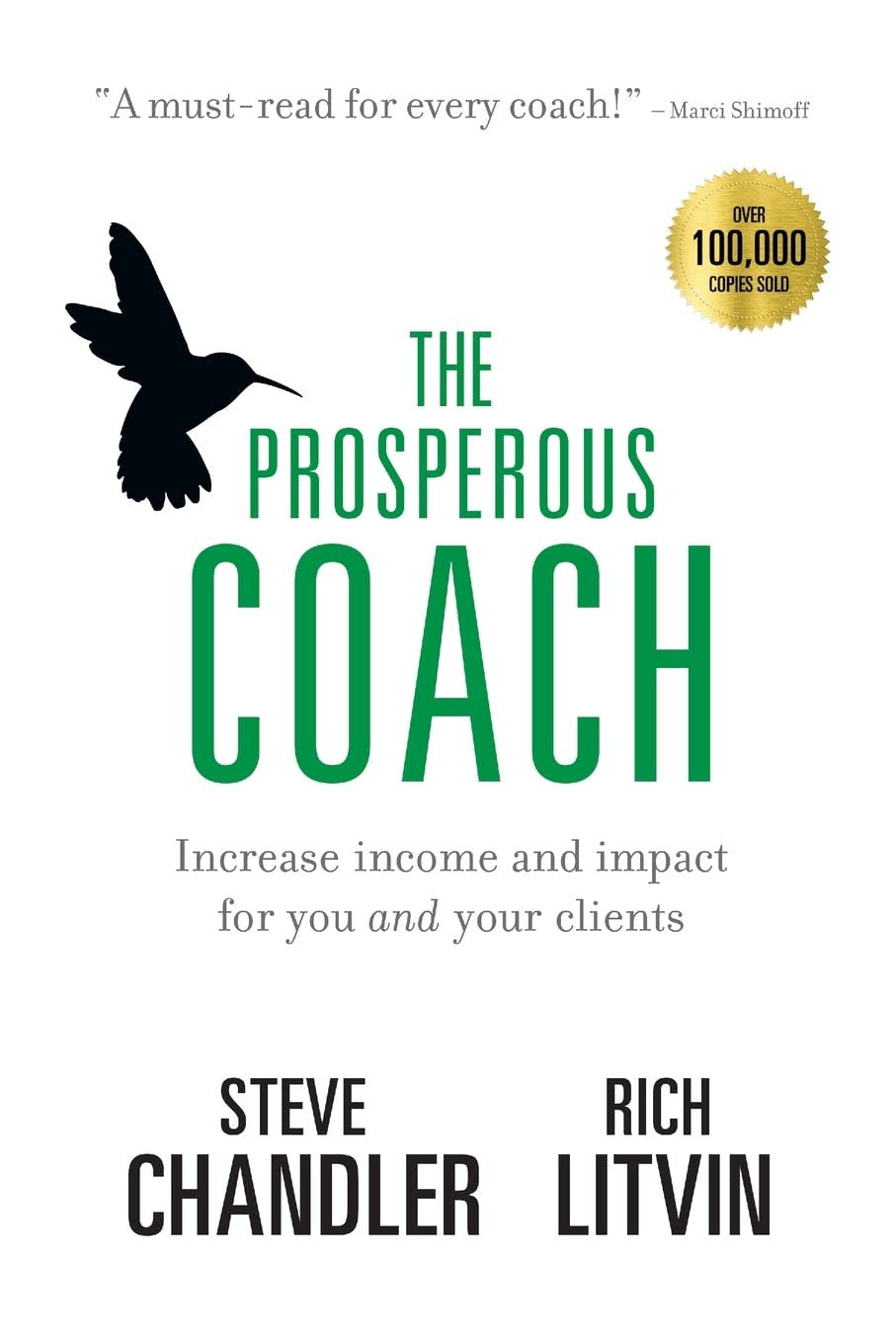The Prosperous Coach: Increase Income and Impact for You and Your Clients (The P