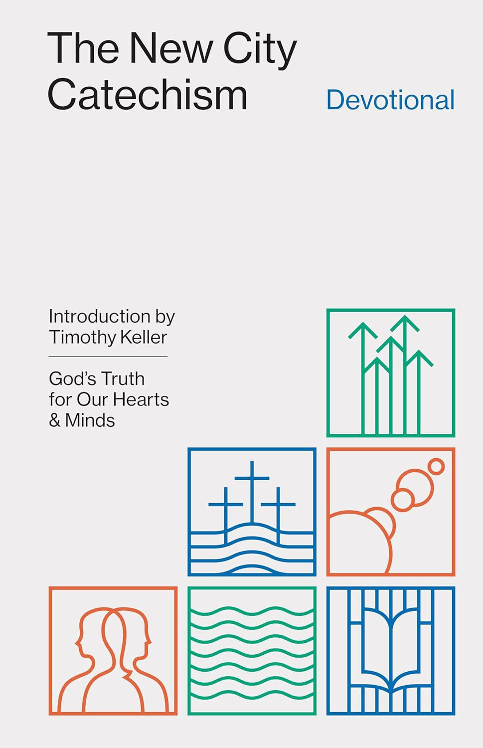 The New City Catechism Devotional: God'S Truth for Our Hearts and Minds (The Gos