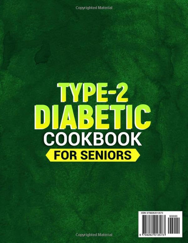 The New Type-2 Diabetic Cookbook for Seniors: Quick & Easy Low-Gi Recipes That M