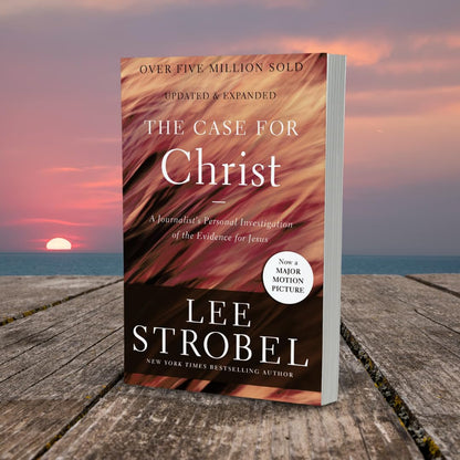 The Case for Christ: a Journalist'S Personal Investigation of the Evidence for J