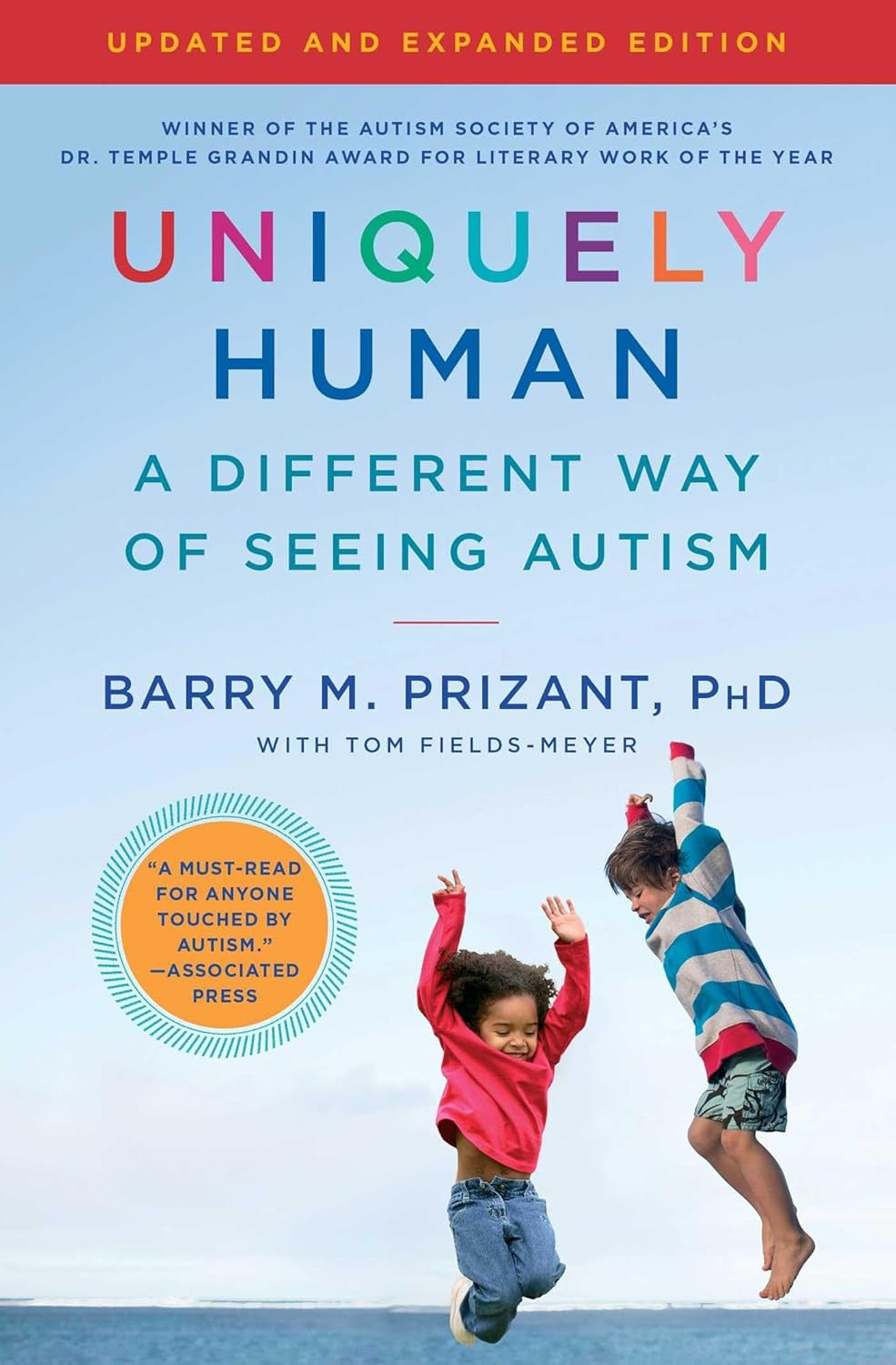 Uniquely Human: Updated and Expanded: a Different Way of Seeing Autism