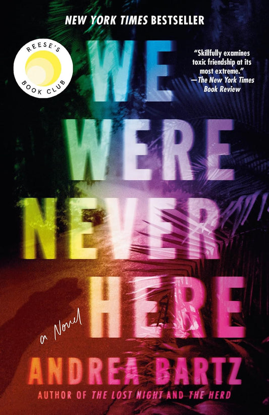 We Were Never Here: Reese'S Book Club: a Novel