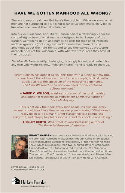 The Men We Need: God’S Purpose for the Manly Man, the Avid Indoorsman, or Any Ma