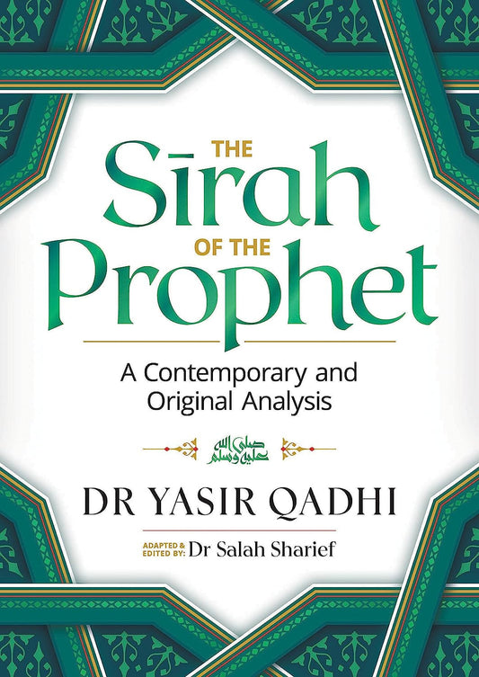The Sirah of the Prophet (Pbuh): a Contemporary and Original Analysis