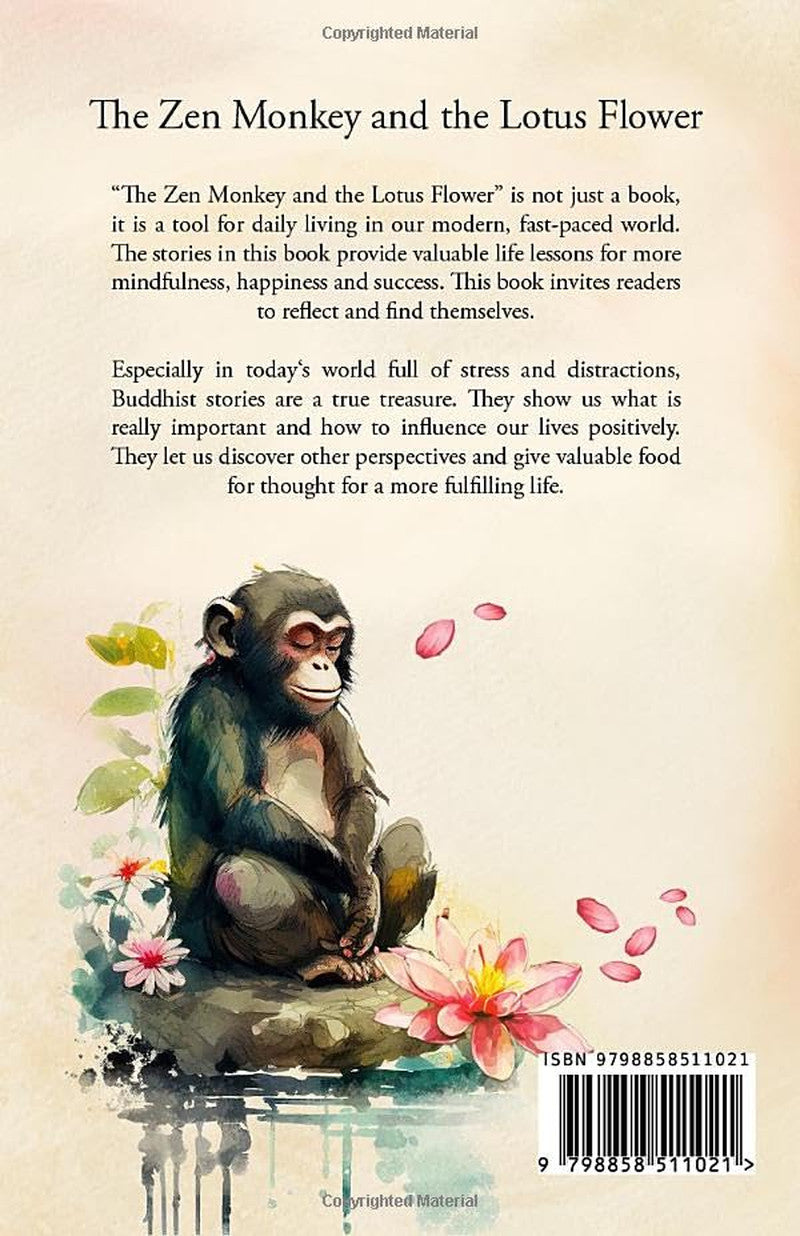 The Zen Monkey and the Lotus Flower: 52 Stories to Relieve Stress, Stop Negative