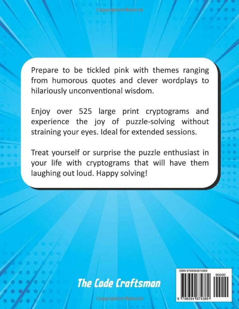 525+ Cryptograms for Adults Large Print: a Collection of Amusing & Witty Cryptog