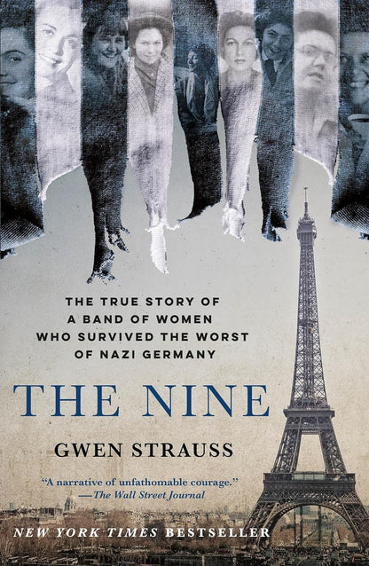 The Nine: the True Story of a Band of Women Who Survived the Worst of Nazi Germa