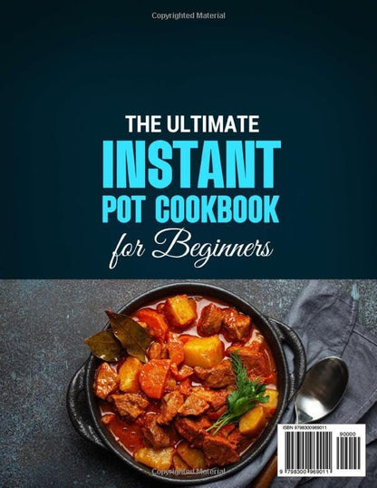 The Ultimate Instant Pot Cookbook for Beginners: Easy & Excellent Instant Pot Re