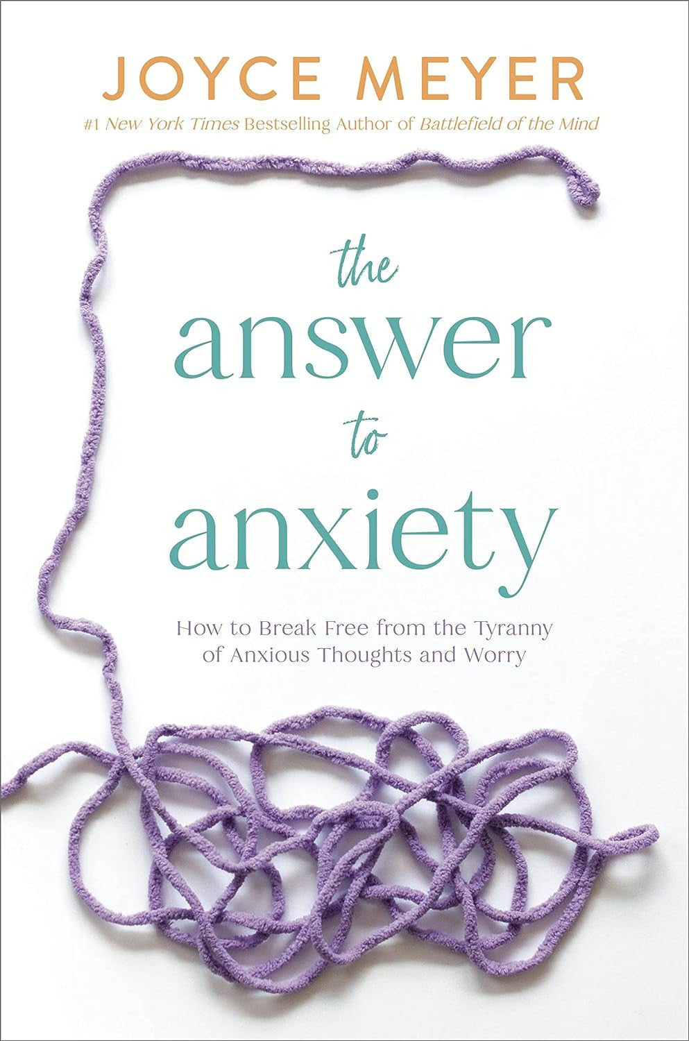 The Answer to Anxiety: How to Break Free from the Tyranny of Anxious Thoughts an