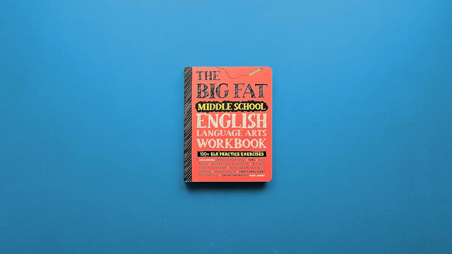 The Big Fat Middle School English Language Arts Workbook: 100+ ELA Practice Exer
