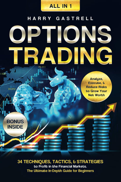 Options Trading [All-In-1]: 34 Techniques, Tactics, & Strategies to Profit in th