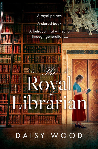The Royal Librarian: a Sweeping and Emotional WW2 Historical Novel with a Royal