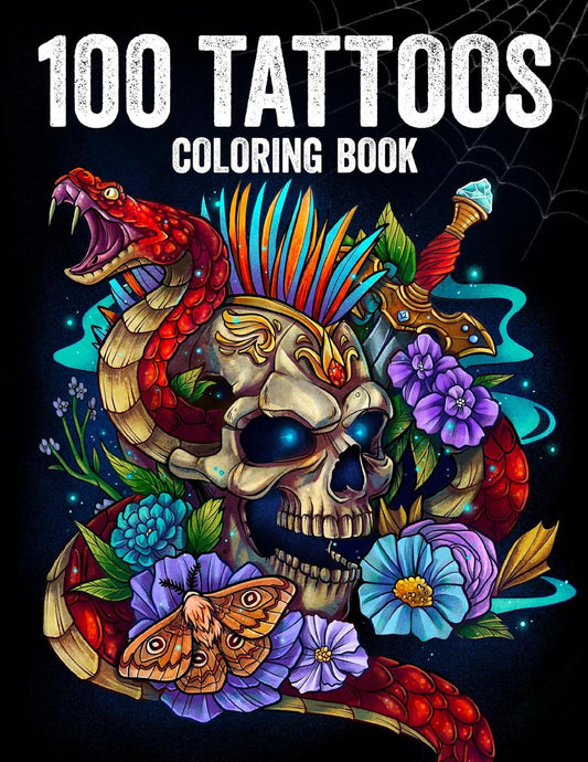 100 Tattoos: Tattoo Coloring Book for Adults with Incredible Designs of Animals,
