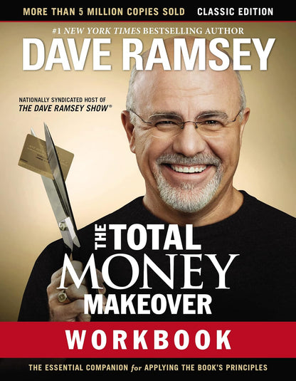 The Total Money Makeover Workbook: Classic Edition: the Essential Companion for