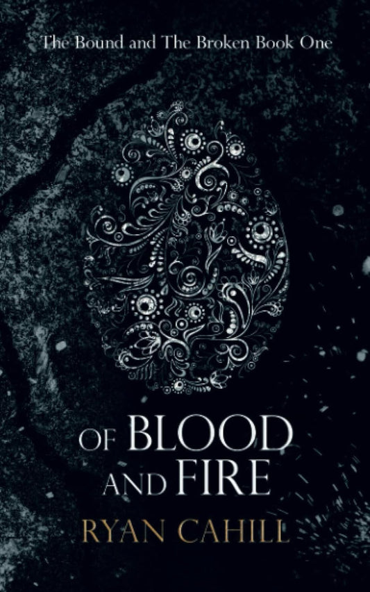 Of Blood and Fire (The Bound and the Broken)
