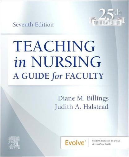 Teaching in Nursing: a Guide for Faculty (Evolve)