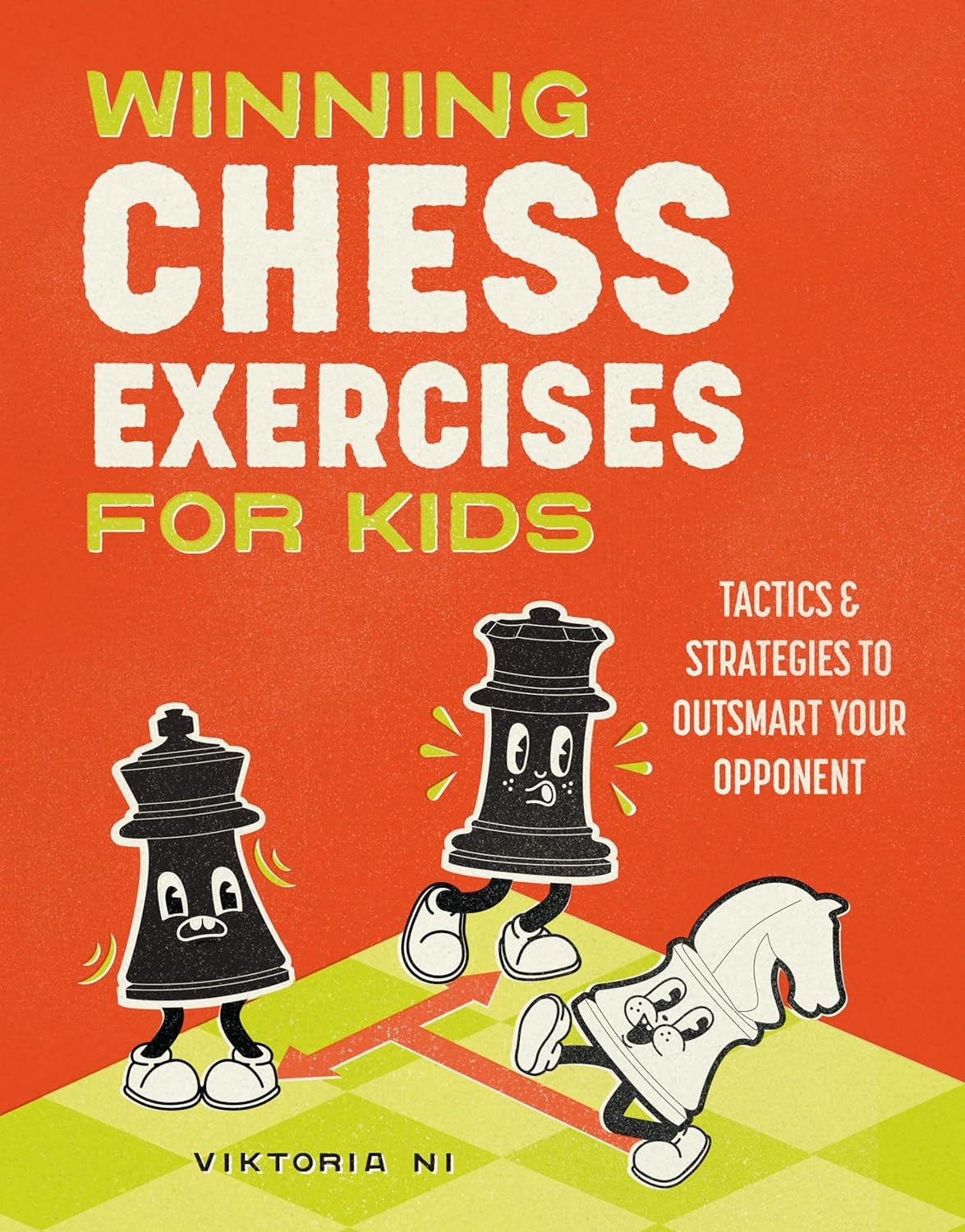 Winning Chess Exercises for Kids: Tactics and Strategies to Outsmart Your Oppone