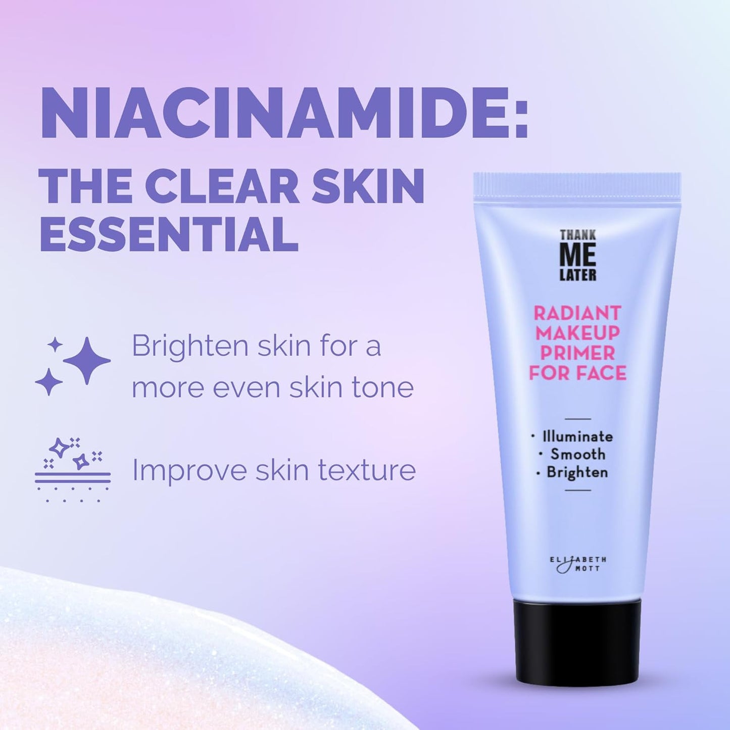 Thank Me Later Radiant Face Primer - Illuminating & Hydrating Makeup Base with N